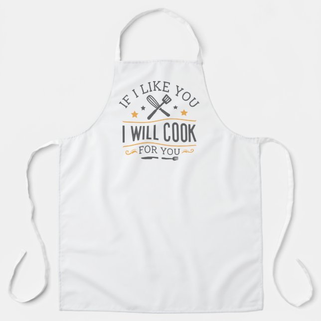 If I Like You I Will Cook For You Apron (Front)