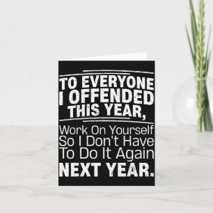 If I Offended You Work On Yourself Funny New Year  Card