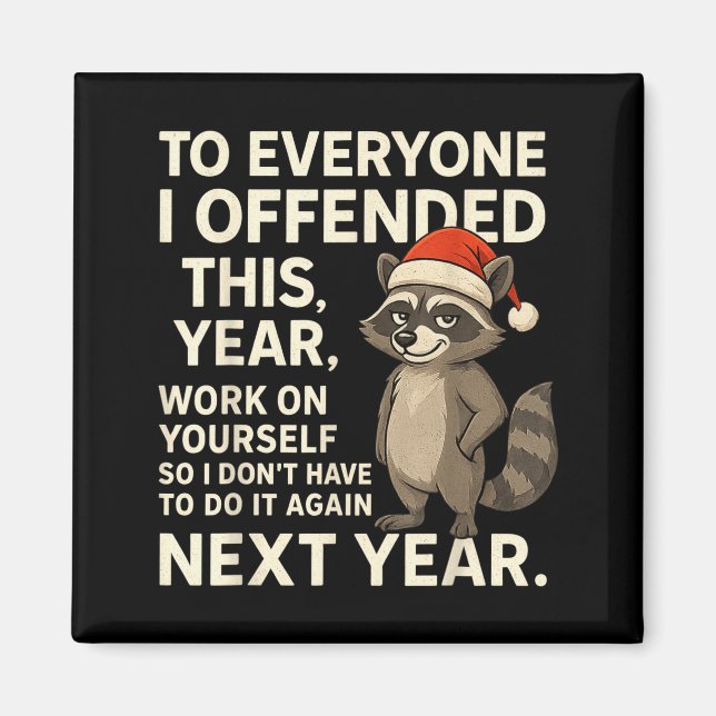 If I Offended You Work On Yourself Funny New Year  Magnet (Front)