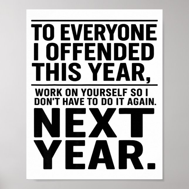 If I Offended You Work On Yourself Funny New Year  Poster (Front)