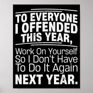 If I Offended You Work On Yourself Funny New Year  Poster