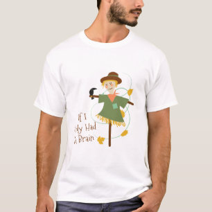 If I Only Had A Brain T-Shirt