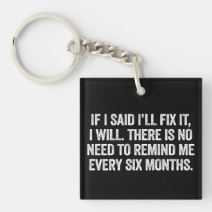 If I Said I'll Fix It I Will Funny Mechanic Keychain