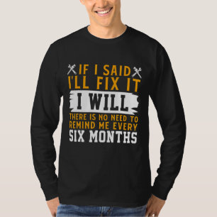 If I Said I'll Fix It I Will Plumber Plumbing Hand T-Shirt