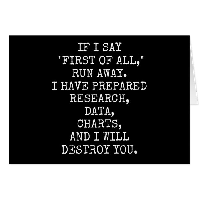 If I say First of all, run away, (Front Horizontal)