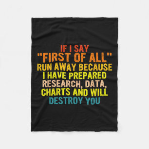 If I Say First Of All Run Away Funny Quote Fleece Blanket