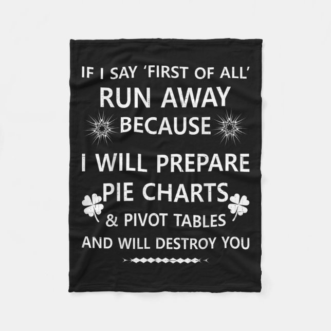 If I Say First Of All Run Away...tables And Will D Fleece Blanket (Front)