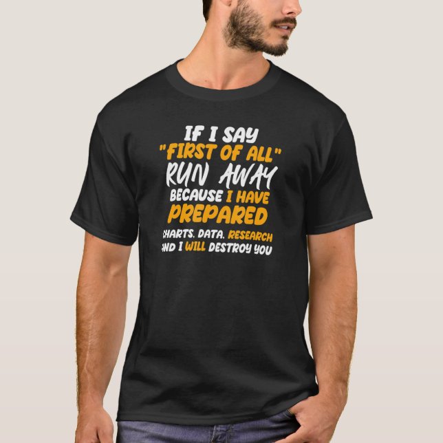 If I Say First Of All Run Away Women Men  Say T-Shirt (Front)