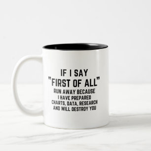 If I Say First Of All Two-Tone Coffee Mug