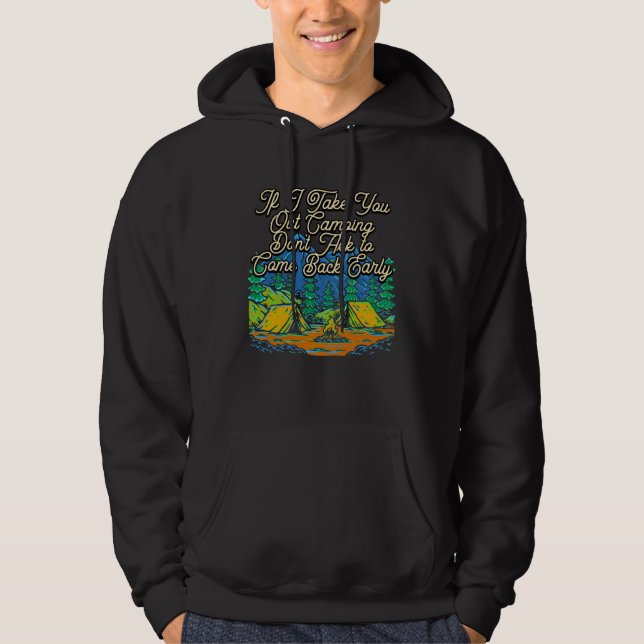 If I Take You Out Camping Couples Camper  Camp Hoodie (Front)