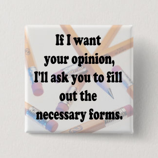 If I want Opinion - Forms -Button 2 Inch Square Button