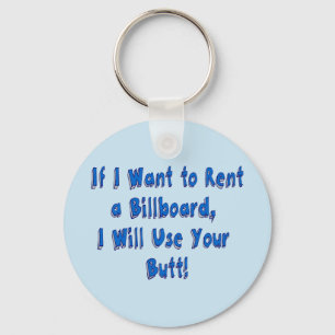 If I Want to Rent a Billboard Keychain