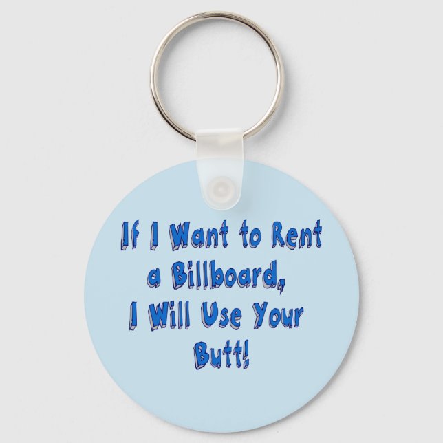 If I Want to Rent a Billboard Keychain (Front)