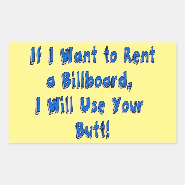 If I Want to Rent a Billboard Sticker (Front)