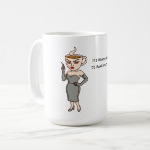 If I Wanted Your Opinion Mug
