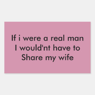 If i were a real man sticker