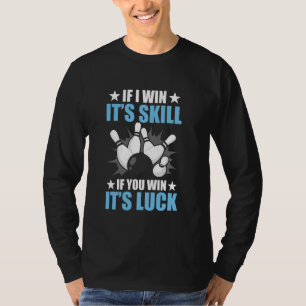 If i Win It's Skill Sports Skittles T-Shirt