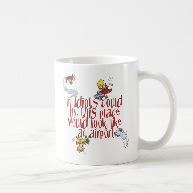 If Idiots Could Fly Blk Coffee Mug (Right)