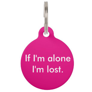 If I'm alone dog tag