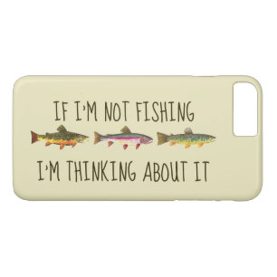 If I'm Not Fishing ... Funny Trout Fishing Case-Mate iPhone Case