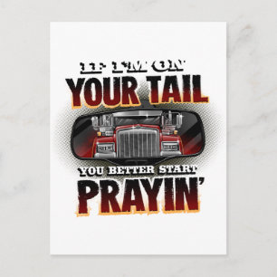If I'm on your TAIL Trucker Shirt Postcard