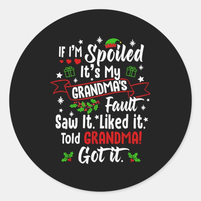 If I'm Siled It’s My Grandma’s Fault Funny Christm Classic Round Sticker (Front)