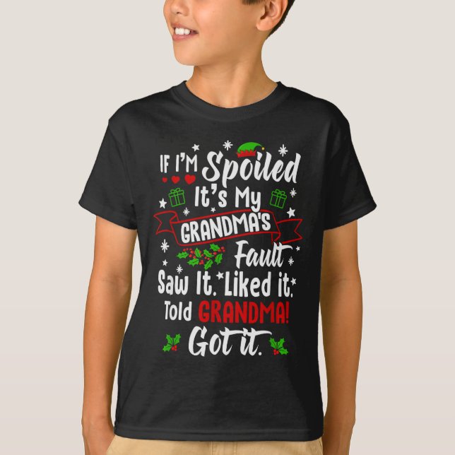 If I'm Siled It’s My Grandma’s Fault Funny Christm T-Shirt (Front)