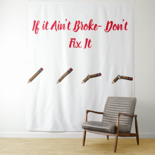 If it Ain't Broke Tapestry