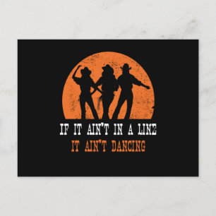 If It Aint In A Line Line Dance Postcard