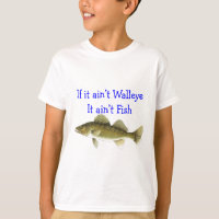 if it aint walleye aint fish