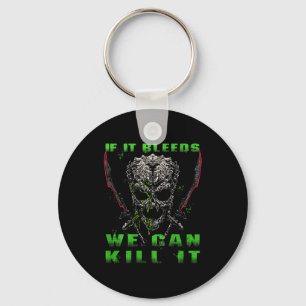If It Bleeds We Can Kill It (on Back)  Keychain