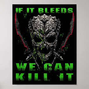 If It Bleeds We Can Kill It (on Back)  Poster