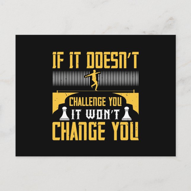 If It Doesn’T Challenge You, It Won’T Change You Announcement Postcard (Front)