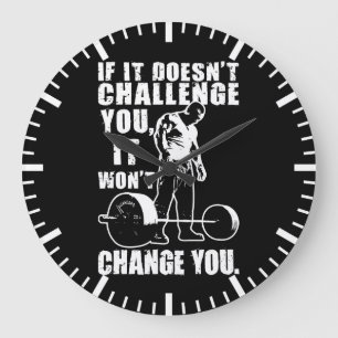 If It Doesn't Challenge You, It Won't Change You Large Clock