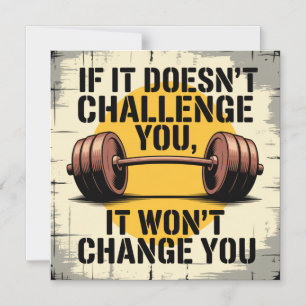 If It Doesn't Challenge You, It Won't Change You Magnetic Invitation