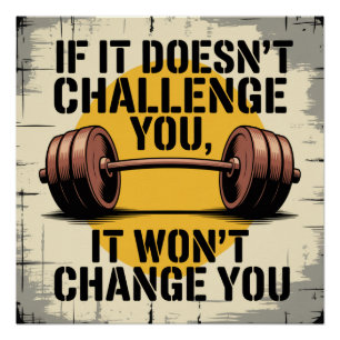 If It Doesn't Challenge You, It Won't Change You Poster