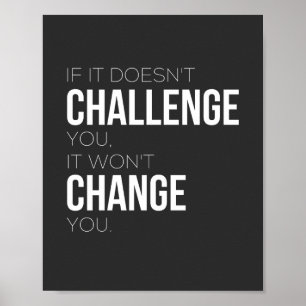 If It Doesn't Challenge You, It Won't Change You Poster