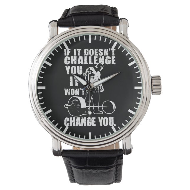 If It Doesn't Challenge You, It Won't Change You Watch (Front)
