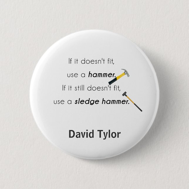 If it doesn't fit, 2 inch round button (Front)