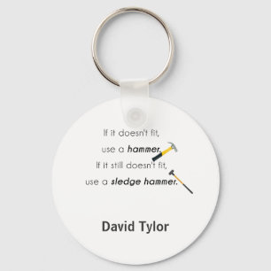 If it doesn't fit, keychain