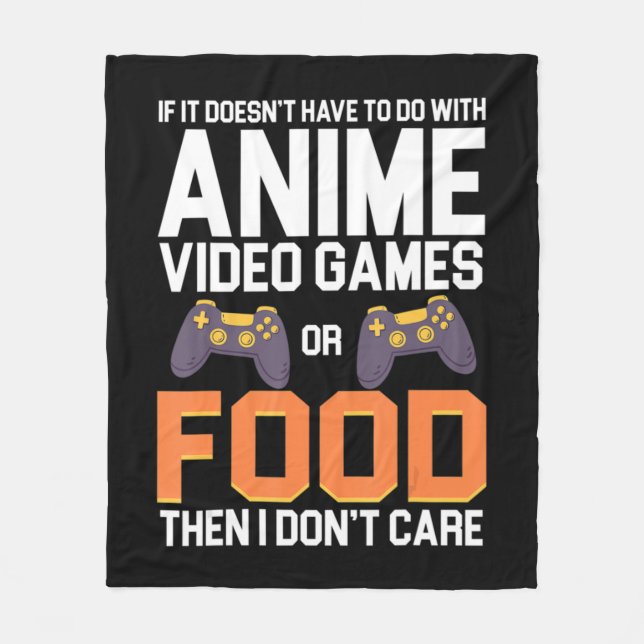 If It Doesn't Have To Do With Anime Video Games or Fleece Blanket (Front)