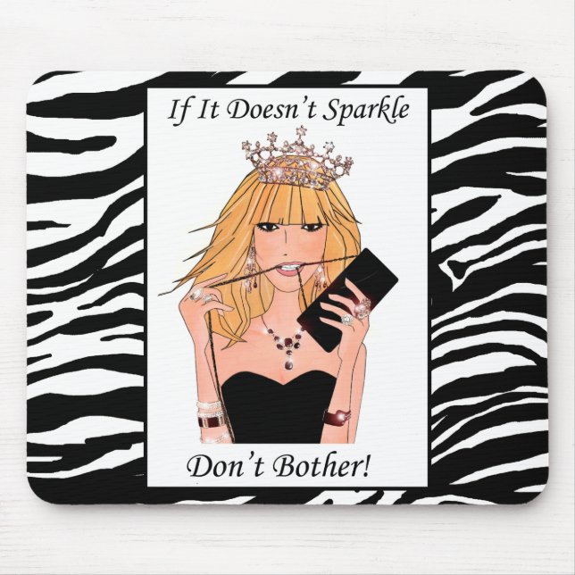 If It Doesn't Sparkle - Don't Bother!" Mouse Pad (Front)