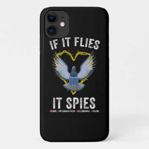 If It Flies It Spies Birds Are Not Real Funny Dron iPhone 11 Case
