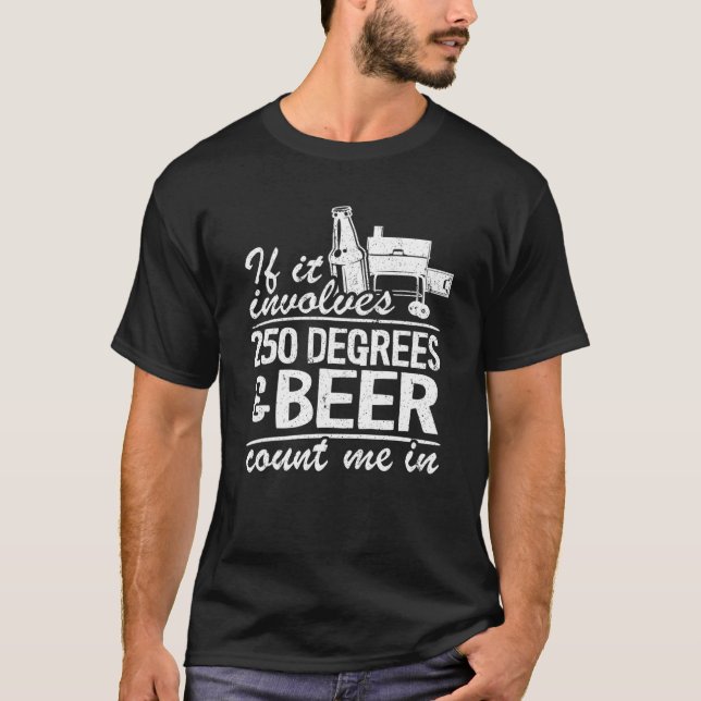 If It Involves 250 Degrees T-Shirt (Front)