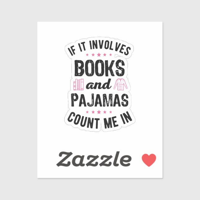 If It Involves Books and Pyjamas Book Lover Bookwo (Sheet)