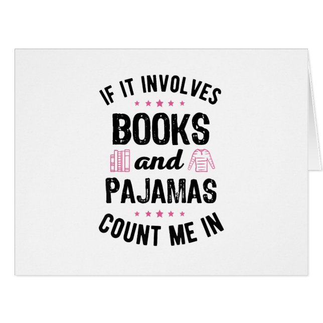 If It Involves Books and Pyjamas Book Lover Bookwo (Front Horizontal)
