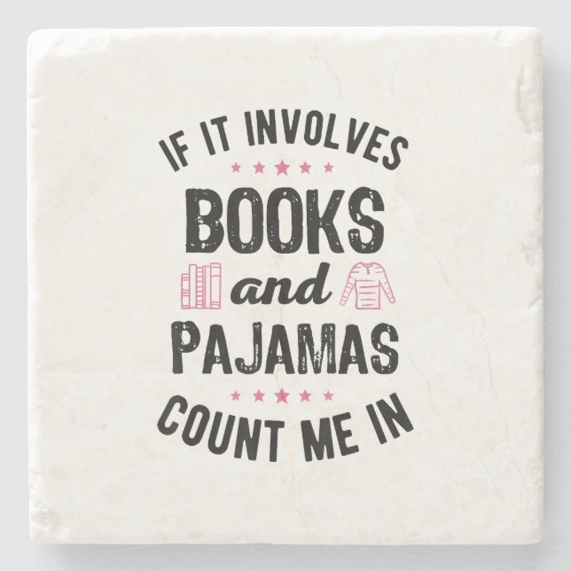 If It Involves Books and Pyjamas Book Lover Bookwo Stone Coaster (Front)