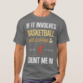 If It Involves Coffee And Basketball T-Shirt