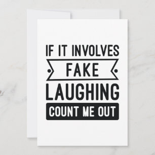 If It Involves Fake Laughing Thank You Card
