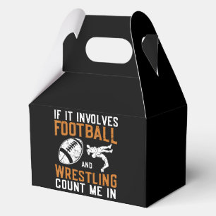 If It Involves Football And Wrestling Count Me Favor Box